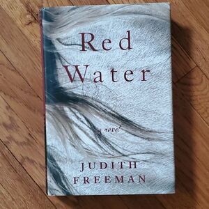 Judith Freeman Red Water Hardcover Noval
